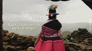 Carnaval 2024 | Nuevo Amanecer de Carampa | Mana Sunquyucc