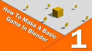 How to Make a Basic Game in Blender • Part 1