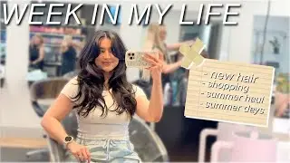 WEEK IN MY LIFE: NEW HAIR, SUMMER HAUL + SUMMER DAYS