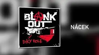 Blank Out - Nácek