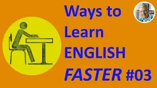 Ways to LEARN ENGLISH Faster (Tip #03)