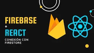 71. Firestore: Conexión con firestore | Firebase | React en español