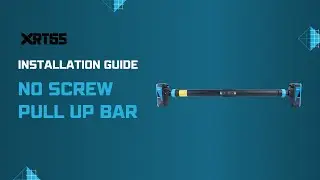 XRT65 No Screw Pull Up Bar | Easy Installation Guide & Setup Tutorial | Adjustable Pull Up Bar