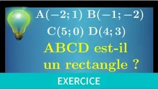 montrer que ABCD est un rectangle ♦ Formule du milieu ♦ Calcul de longueur ♦ Coordonnées ♦ Seconde