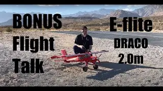 BONUS Flight Talk: E-flite® DRACO 2.0m (4K)