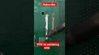 PPD vs soldering wire #shortvideo #shortviral #subscribe #shorts #indermobilerepair #trending