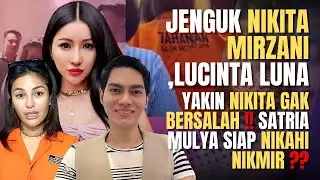 JENGUK NIKITA MIRZANI ,LUCINTA LUNA YAKIN NIKITA GAK BERSALAH !! SATRIA MULYA SIAP NIKAHI NIKMIR ??