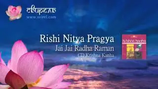 Rishi Nitya Pragya - Jai Jai Radha Raman