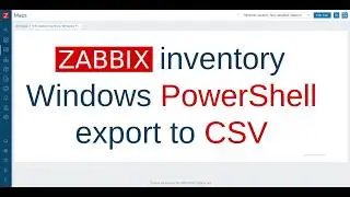 Zabbix inventory, Windows PowerShell export to CSV