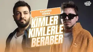 Kimler Kimlerle Beraber: Taladro & Hidra