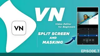 VN Video Editor For Beginners | Split Screen And Masking l VN video editing