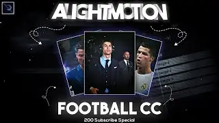 Trending Instagram Football CC Pack In alight Motion| Alight Motion Football Cc | XML + PRESETS