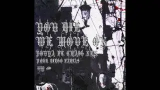POUYA & CRAIG XEN - YOU DIE WE MOVE ON PROD  DIEGO FARIAS x CHEVALI