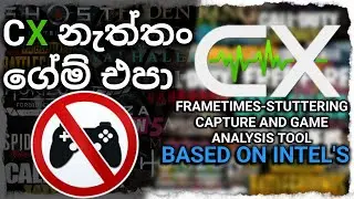 CapFrameX Frametimes  - stuttering capture and analysis tool based on Intel's sinhala tutorial