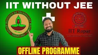 IIT Madras x IIT Ropar🔥😱 |Get IIT without JEE Exam |Offline Program
