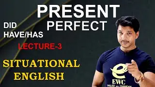 PRESENT PERFECT LECTURE -3