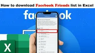 how to import Facebook friends list to Excel | download Facebook friends | excel secrets