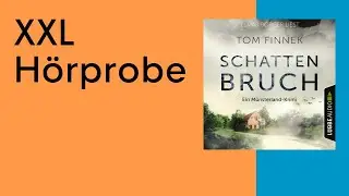 XXL-Hörprobe: Schattenbruch von Tom Finnek
