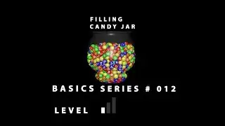 Basics Series 012 Filling Candy Jar Maya 2018