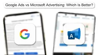 Google Ads Vs Microsoft Advertising Which Is Better (2026)