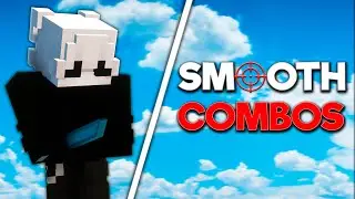how to get smoother combos in 3 seconds...
