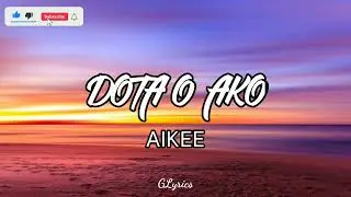Aikee - Dota o Ako Lyrics