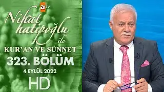 Nihat Hatipoğlu ile Kur’an ve Sünnet | 4 Eylül Pazar 2022