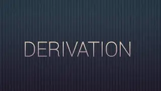 DERIVATION