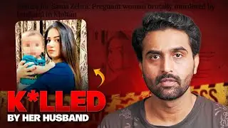 Most Horrific Crimes | Wife K*lled and T*rtured | Sania Zehra Case