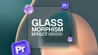Glass Morphism Effects in Premiere Pro 2023- Easy Premiere Pro Tutorial