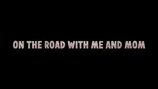 On the Road With Me and Mom Episode 8