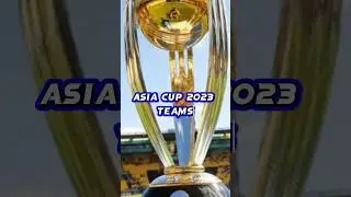 Asia Cup 2023 Teams 💥 