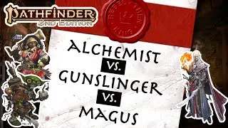 The Island of Misfit Martial Classes - Alchemist, Gunslinger, and Magus in Pathfinder 2e