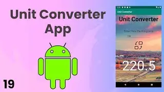 How to make a Unit Converter App | Android Tutorial #19