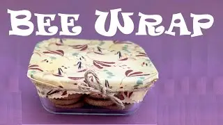 DIY - BEE WRAP  comment remplacer le film alimentaire plastique, facile et écologique   HD