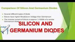 Comparison of Silicon and Germanium | Characteristics of Silicon and Germanium Diodes