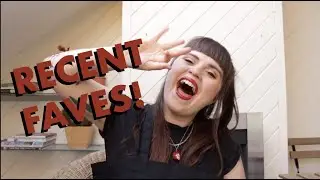 Recent Favourites! | Alice Thomas