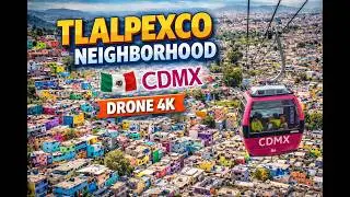 CDMX Tlalpexco Neighborhood | March 2024 (Drone, 4K)
