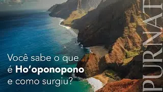 Você sabe o que é Ho'oponopono e como surgiu?