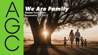We Are Family - Sunday Service, September 17, 2023