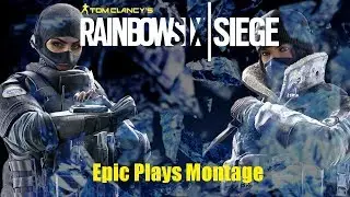 Rainbow Six Siege - Epic Plays Montage