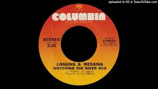 1974_373 - Loggins and Messina - Watching The River Run - (45)(3.27)