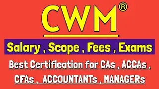 Chartered Wealth Manager (CWM) Certification | cwm salary | cwm scope | cwm of fees | cwm exams