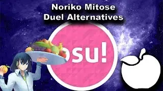 [Osu!] Noriko Mitose - Duel Alternatives (CTB!)