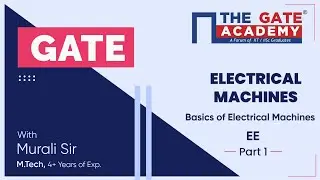 Part 1 | Basics of Electrical Machines | GATE Lectures | Electrical Machines GATE Lectures