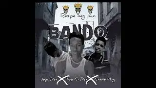 Respè neg nan bando(kolabo) G-ssie plug X JOJO DEX ✅ X TOP G DEX