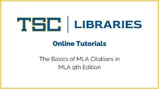 MLA Citation Tutorials: The Basics of MLA 9th Edition Citations