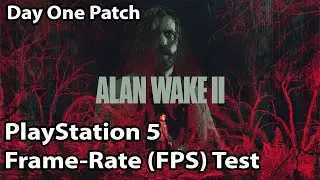 Alan Wake 2 - PS5 Frame-Rate (FPS) Test Gameplay