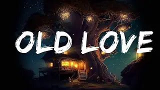 Yuji & Putri Dahlia - Old Love (Lyrics)  | 25 Min