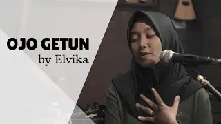 OJO GETUN - HAPPY ASMARA ( Cover by Elvika Putri )
